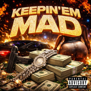 Keepin' Em Mad by Lil Swipey