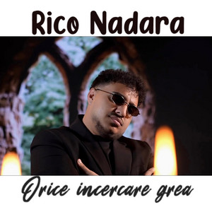 Rico Nadara - Orice incercare grea
