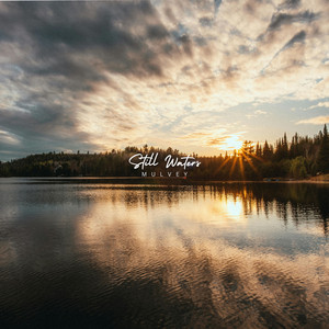 Still Waters by MULVEY
