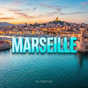 MARSEILLE by KLUBOVA