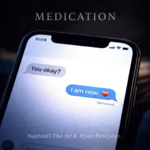 Medication by Naphtali The 1st, Ryan Petitjean