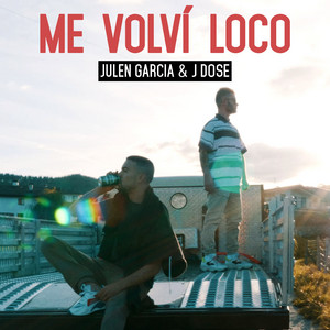 Me Volví Loco by Julen García, J Dose