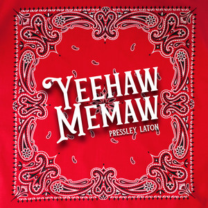 Yeehaw Memaw by Pressley Laton