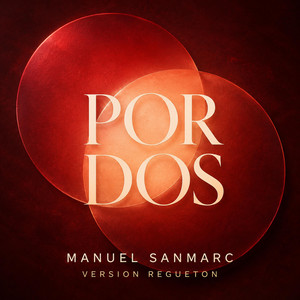Por dos (Versión Regueton) by Manuel SanMarc