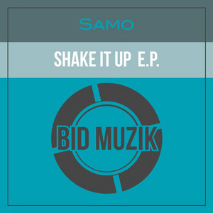 Shake It Up - Original Mix by SAMO