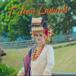 Upik Malay - Titian Lapuak