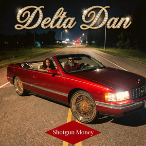 Buckshot Money by Delta Dan
