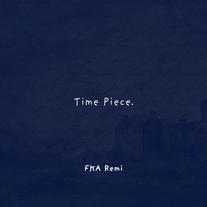 Time Piece by FKA Remi