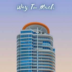 Way Too Much by Oquin Skybel