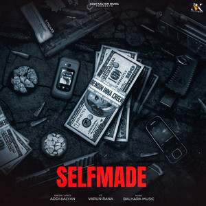 Selfmade by ADDI KALYAN, Varun Rana