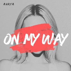 On My Way by Aurya
