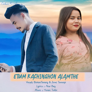 Etum Kachinghon Alamthe by Birton Terang, Jirmi Teronpi
