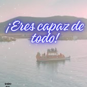 ¡Eres capaz de todo! by Lau Velvet