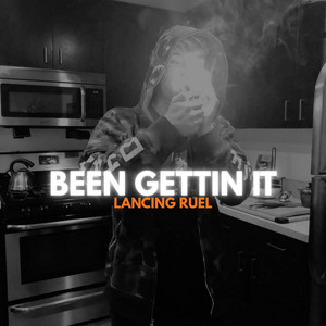 Been Gettin It by Lancing Ruel