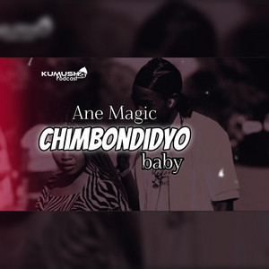 Chimbondidyo Baby by Ane Magic