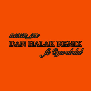 Nexx_xs - Dan Halak (feat. Oga Abdul) [Remix]