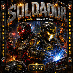 Soldador by NORTH LABEL, LIL XANDY, Rvben en el beat