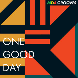 MDA Grooves – One good day (Orlando Voorn Remix)