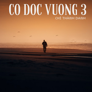 Chí Thành Danh - Cô Độc Vương 3