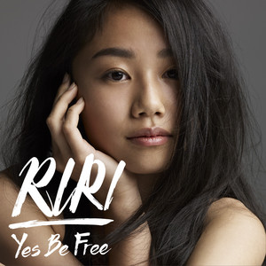 Yes Be Free by RIRI