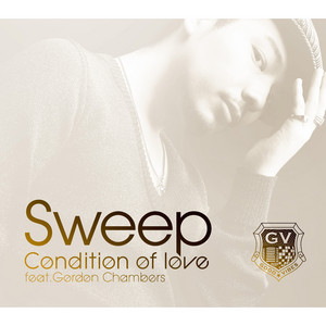Condition of love by SWEEP, Gordon Chambers