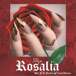 Flow Rosalia by BIW, D'Markuz, castleurbano