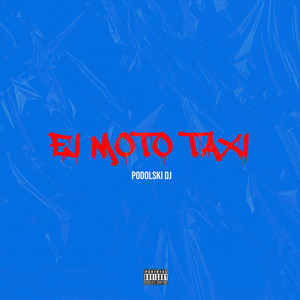 Ei Moto Taxi by PODOLSKI DJ