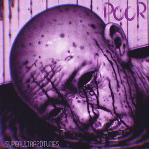 superultra2dtunes — Poor