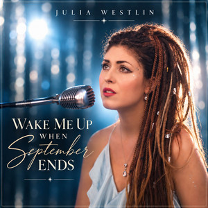 Wake Me Up When September Ends by Julia Westlin