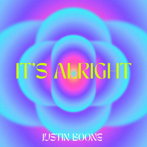 It's Alright by Justin Boone