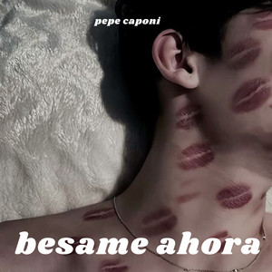 besame ahora by pepe caponi