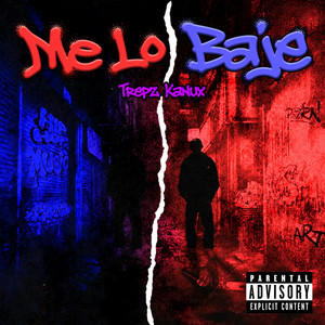 Me Lo Baje by Trepz Kanux