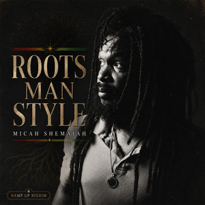 Roots Man Style - Ramp up Riddim by Micah Shemaiah, Greatest Friends
