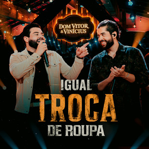 Igual Troca De Roupa (Ao Vivo)