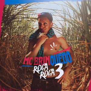 Mc Brinquedo - Roça Roça 3