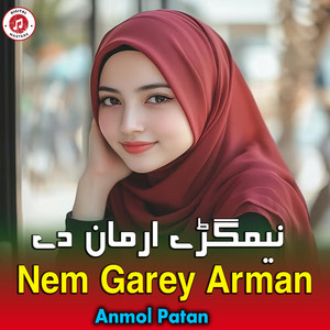 Anmol Patan - Nem Garey Arman