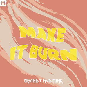 Make it burn