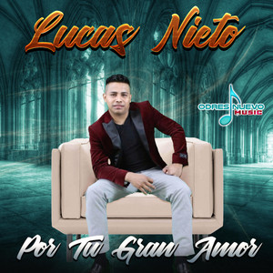 Lucas Nieto - Por Tu Gran Amor