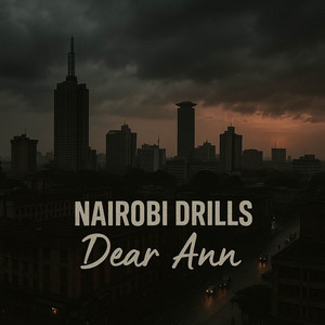 Githuthwa - Dear Ann - Nairobidrills