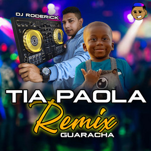 Dj Roderick - Tia Paola ( Guaracha) [Remix]