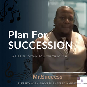 Plan For Succession by Mr.Success
