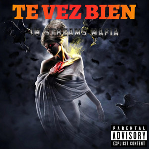 TE VEZ BIEN by 1M STREAMS MAFIA