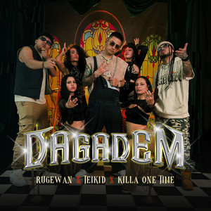 Dagadem by Rugewan, Killa One Time, TEIKID