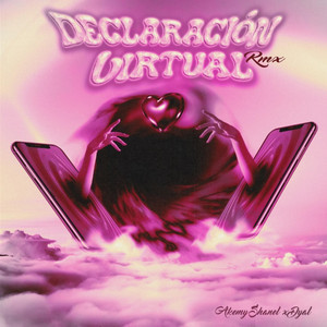 Declaración Virtual - Remix by Akemy Shanel, Dyal
