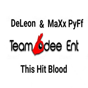 This Hit Blood by Bluflame, Deleon, MaXx PyFf