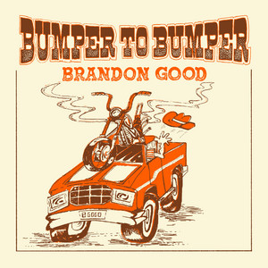 Bumper To Bumper by Brandon Good, Tommy Goodroad