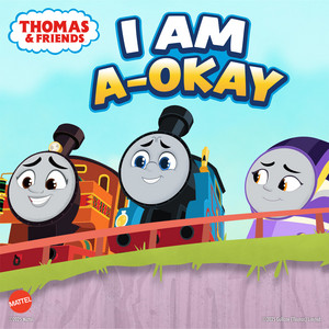 I Am A-Okay by Thomas & Friends, Mattel