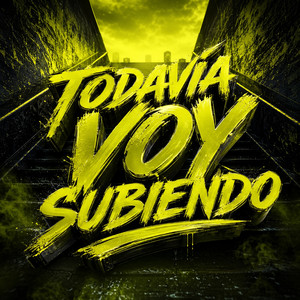 TODAVÍA VOY SUBIENDO by VECTOR RAP