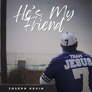 He's My Friend by Joseph Kevin