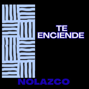 TE ENCIENDE by Nolazco